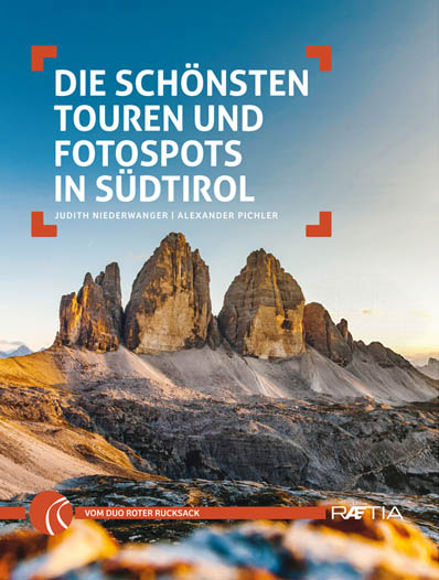 Die schönsten Touren und Fotospots in Südtirol